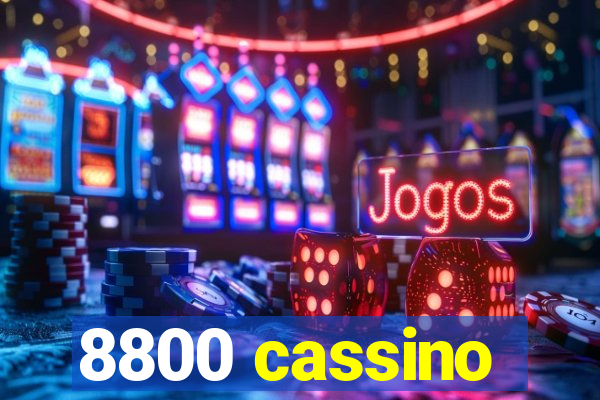 8800 cassino